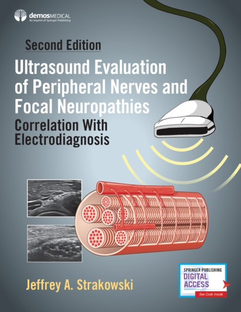 Book cover of: Ultrasound Evaluation of Peripheral Nerves and Focal Neuropathies, Second Edition. By: Jeffrey A. Strakowski