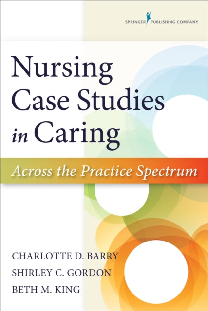 Book cover of: Nursing Case Studies in Caring. By: Charlotte D. Barry