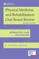 Book cover of: Physical Medicine and Rehabilitation Oral Board Review. By: R. Samuel Mayer