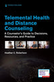 Book cover of: Telemental Health and Distance Counseling. By: Heather Robertson