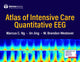 Book cover of: Atlas of Intensive Care Quantitative EEG. By: Marcus C. Ng