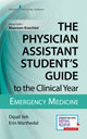 Book cover of: Physician Assistant Student's Guide to the Clinical Year: Emergency Medicine. By: Dipali Yeh