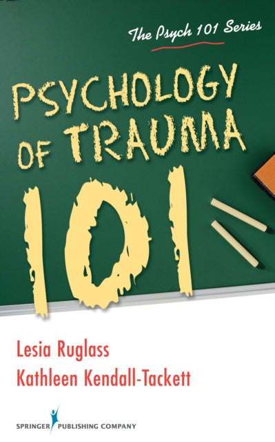 Book cover of: Psychology of Trauma 101. By: Lesia M. Ruglass