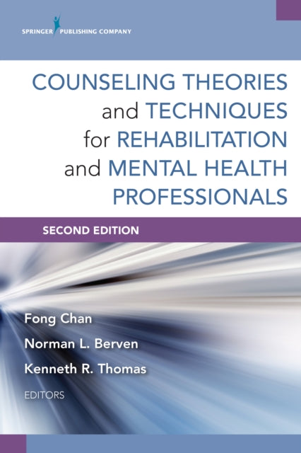 Book cover of: Counseling Theories and Techniques for Rehabilitation and Mental Health Professionals. By: Fong Chan