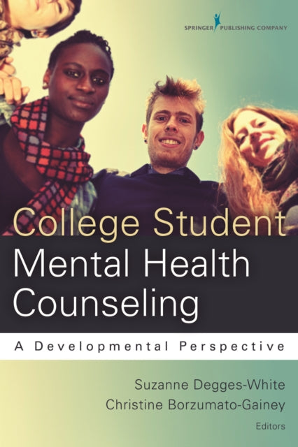 Book cover of: College Student Mental Health Counseling. By: Suzanne Degges-White