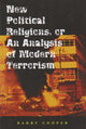 Book cover of: New Political Religions, or an Analysis of Modern Terrorism. By: Barry Cooper