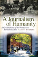 Book cover of: Journalism of Humanity. By: Steve Weinberg