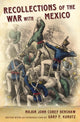 Book cover of: Recollections of the War with Mexico. By: John C. Henshaw