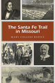 Book cover of: Santa Fe Trail in Missouri. By: Mary Barile