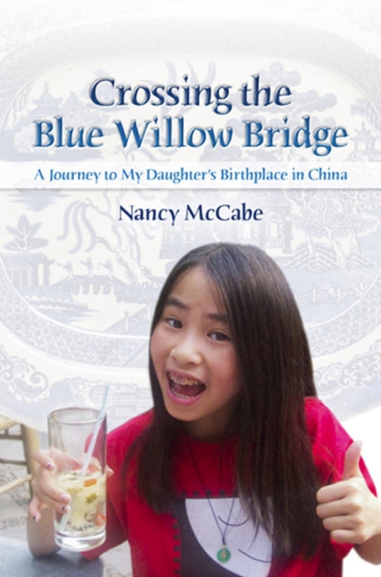 Book cover of: Crossing the Blue Willow Bridge