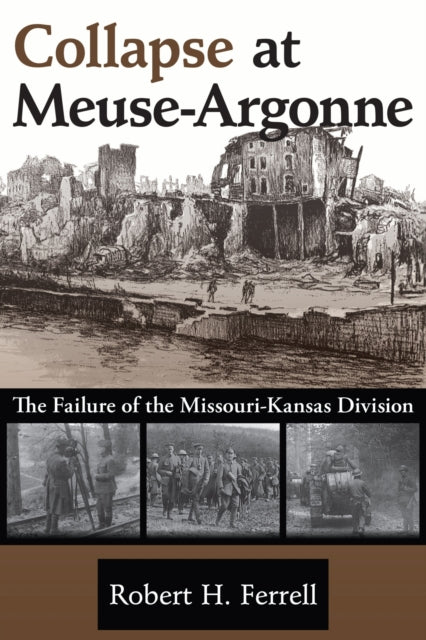 Book cover of: Collapse at Meuse-Argonne. By: Robert H. Ferrell