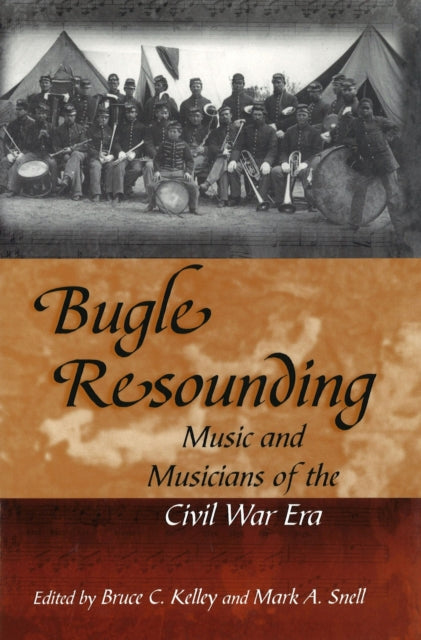 Book cover of: Bugle Resounding. By: Bruce C. Kelley