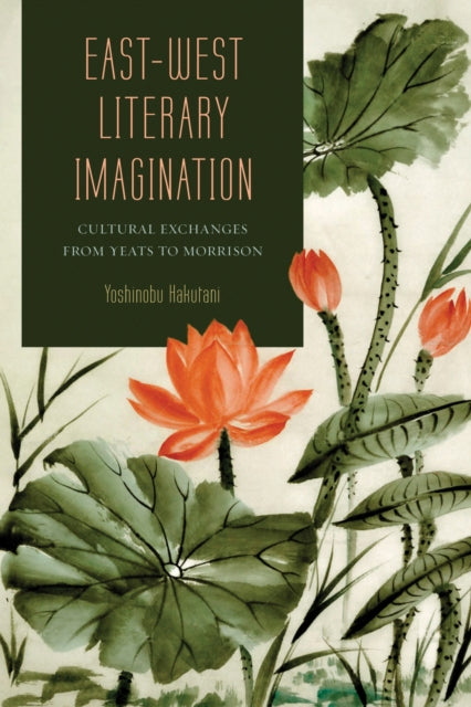 Book cover of: East-West Literary Imagination. By: Yoshinobu Hakutani