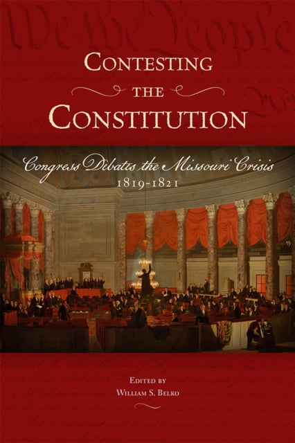 Book cover of: Contesting the Constitution. By: William S. Belko