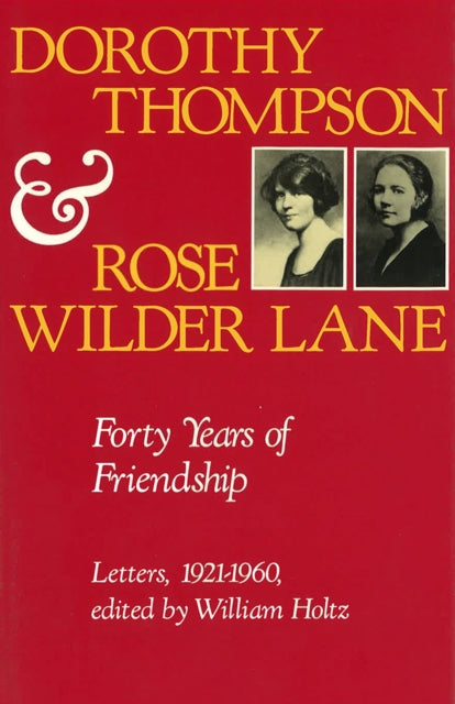 Book cover of: Dorothy Thompson and Rose Wilder Lane. By: William Holtz