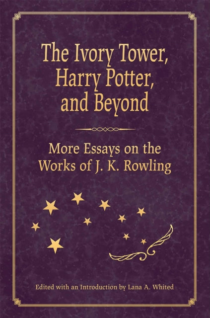 Book cover of: Ivory Tower, Harry Potter, and Beyond. By: Lana A. Whited