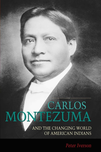 Book cover of: Carlos Montezuma and the Changing World of American Indians