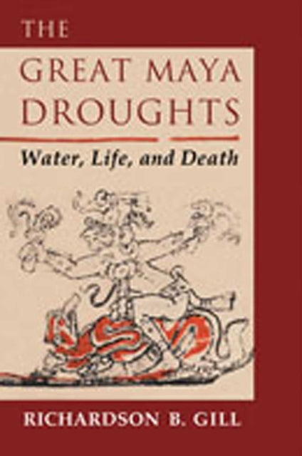 Book cover of: Great Maya Droughts. By: Richardson B. Gill