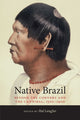 Book cover of: Native Brazil. By: Hal Langfur
