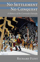 Book cover of: No Settlement, No Conquest. By: Richard Flint