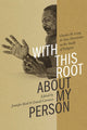Book cover of: With This Root About My Person. By: Jennifer Reid