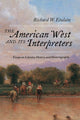 Book cover of: American West and Its Interpreters. By: Richard W. Etulain