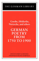 Book cover of: German Poetry from 1750 to 1900: Goethe, Holderlin, Nietzsche and others
