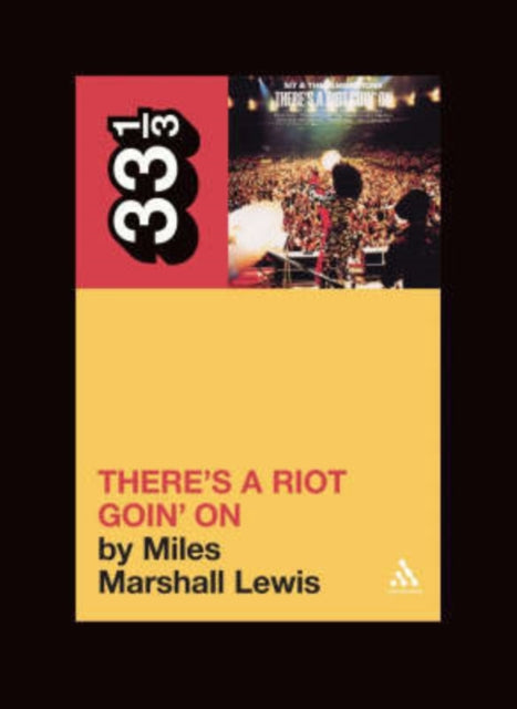 Book cover of: Sly and the Family Stone's There's a Riot Goin' On. By: Miles Marshall Lewis