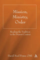 Book cover of: Mission, Ministry, Order. By: David Noel Power