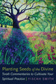 Book cover of: Planting Seeds of the Divine