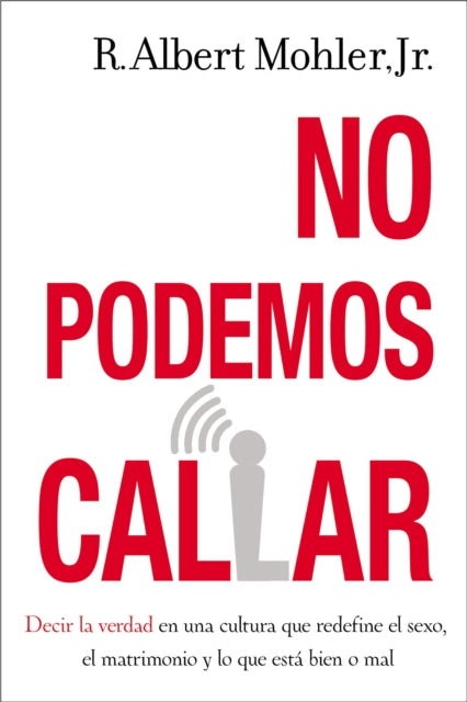 Book cover of: No podemos callar. By: Mohler, R. Albert, Jr.