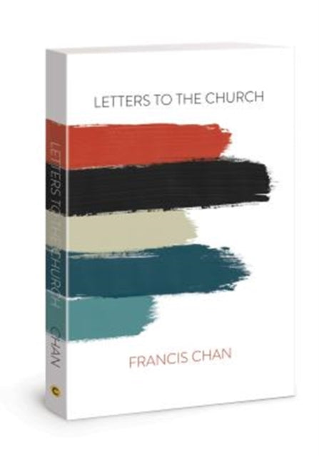 Book cover of: Letters to the Church. By: Francis Chan