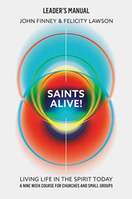 Book cover of: Saints Alive! Leaders Manual. By: John Finney