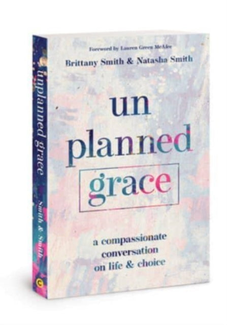 Book cover of: Unplanned Grace. By: Brittany Smith