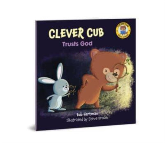 Book cover of: Clever Cub Trusts God. By: Bob Hartman