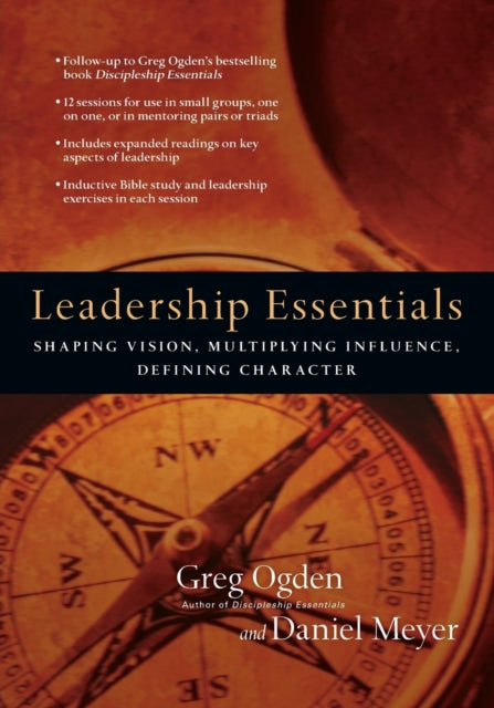 Book cover of: Leadership Essentials – Shaping Vision, Multiplying Influence, Defining Character. By: Greg Ogden
