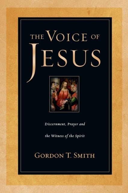 Voice of Jesus – Discernment, Prayer and the Witness of the Spirit