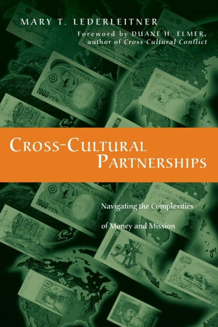 Book cover of: Cross–Cultural Partnerships – Navigating the Complexities of Money and Mission. By: Mary T. Lederleitner
