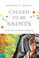 Book cover of: Called to Be Saints – An Invitation to Christian Maturity