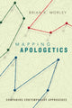 Book cover of: Mapping Apologetics – Comparing Contemporary Approaches. By: Brian K. Morley