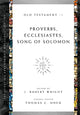 Book cover of: Proverbs, Ecclesiastes, Song of Solomon. By: J. Robert Wright
