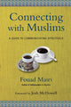 Book cover of: Connecting with Muslims – A Guide to Communicating Effectively. By: Fouad Masri