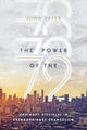 Book cover of: Power of the 72 – Ordinary Disciples in Extraordinary Evangelism. By: John Teter