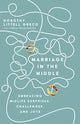 Book cover of: Marriage in the Middle – Embracing Midlife Surprises, Challenges, and Joys. By: Dorothy Littell Greco