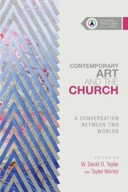 Book cover of: Contemporary Art and the Church – A Conversation Between Two Worlds