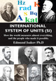 Book cover of: International System of Units (SI). By: Edmund Isakov