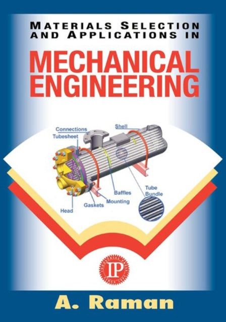 Book cover of: Materials Selection and Applications in Mechanical Engineering. By: Dr. A. Raman