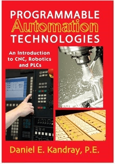 Book cover of: Programmable Automation Technologies. By: Daniel Kandray