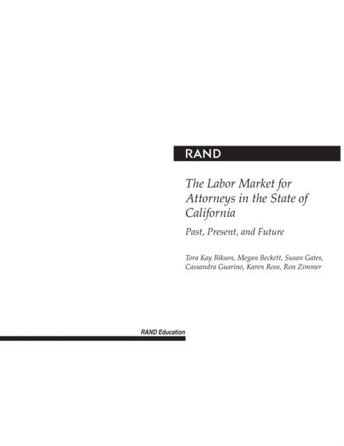 Book cover of: Labor Market for Attorneys in the State of California. By: Tora Kay Bikson