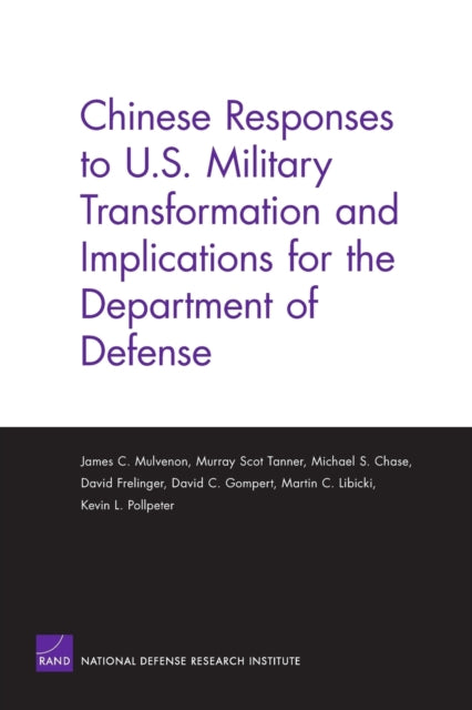 Book cover of: Chinese Responses to U.S. Military Transformation and Implications for the Department of Defense